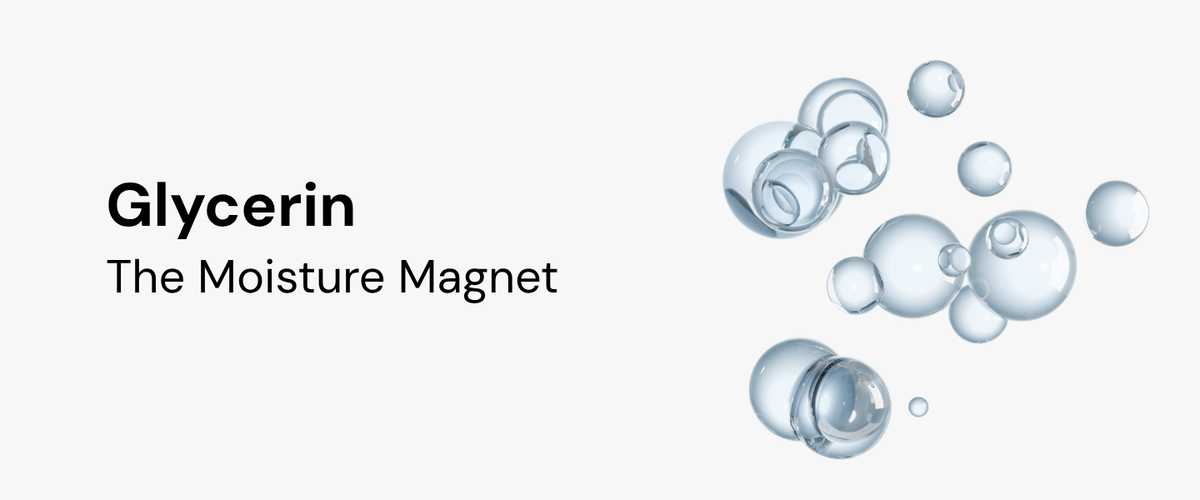 Glycerin - The Moisture Magnet